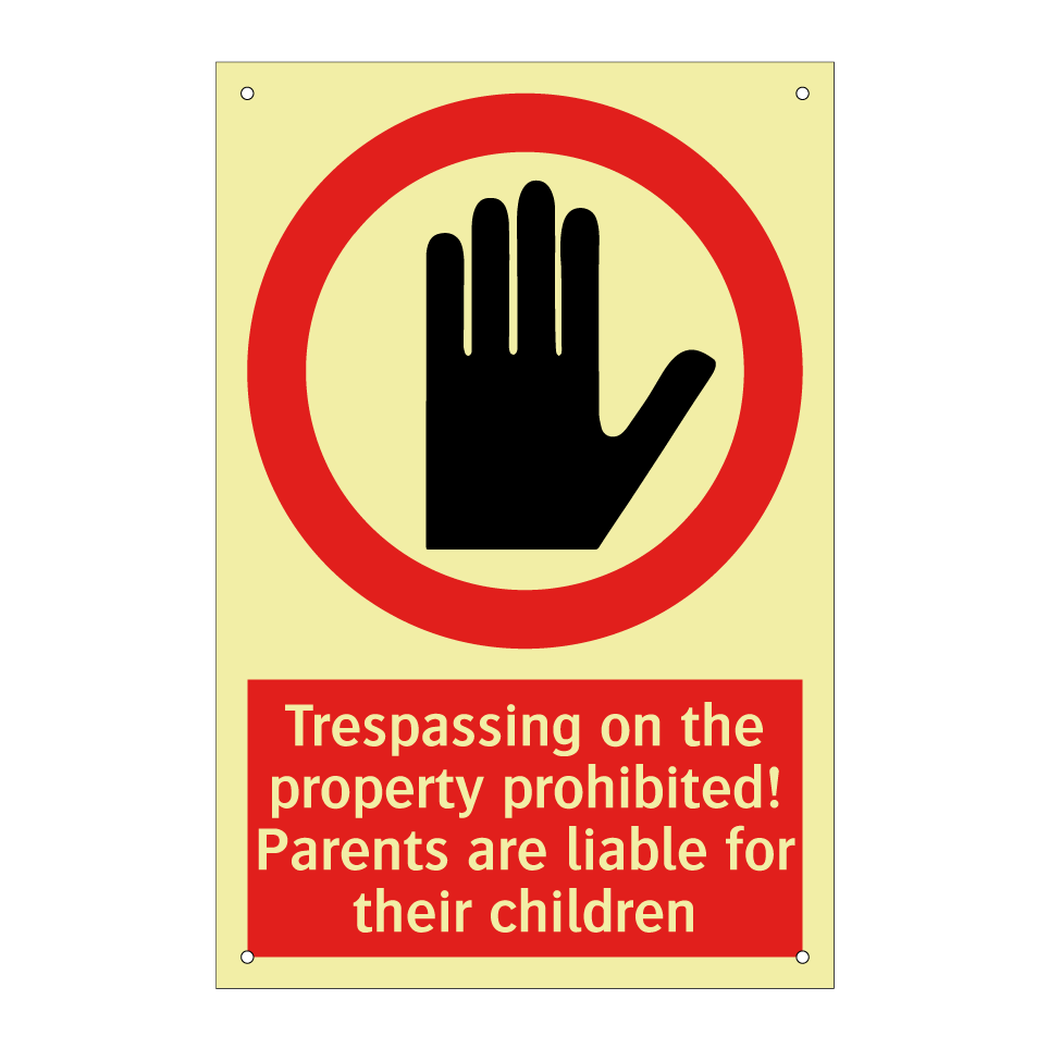 Trespassing on the property prohibited! Parents are liable for their children