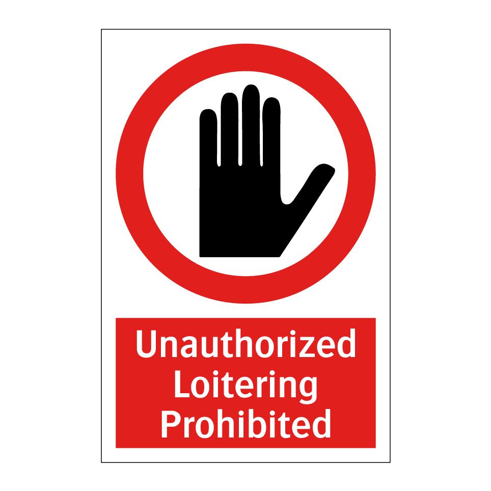 Unauthorized Loitering Prohibited