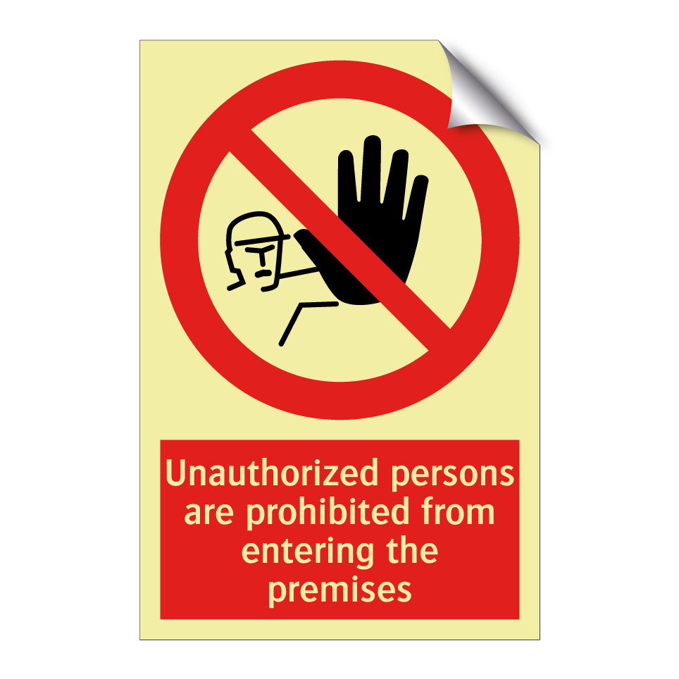 Unauthorized persons are prohibited from entering the premises