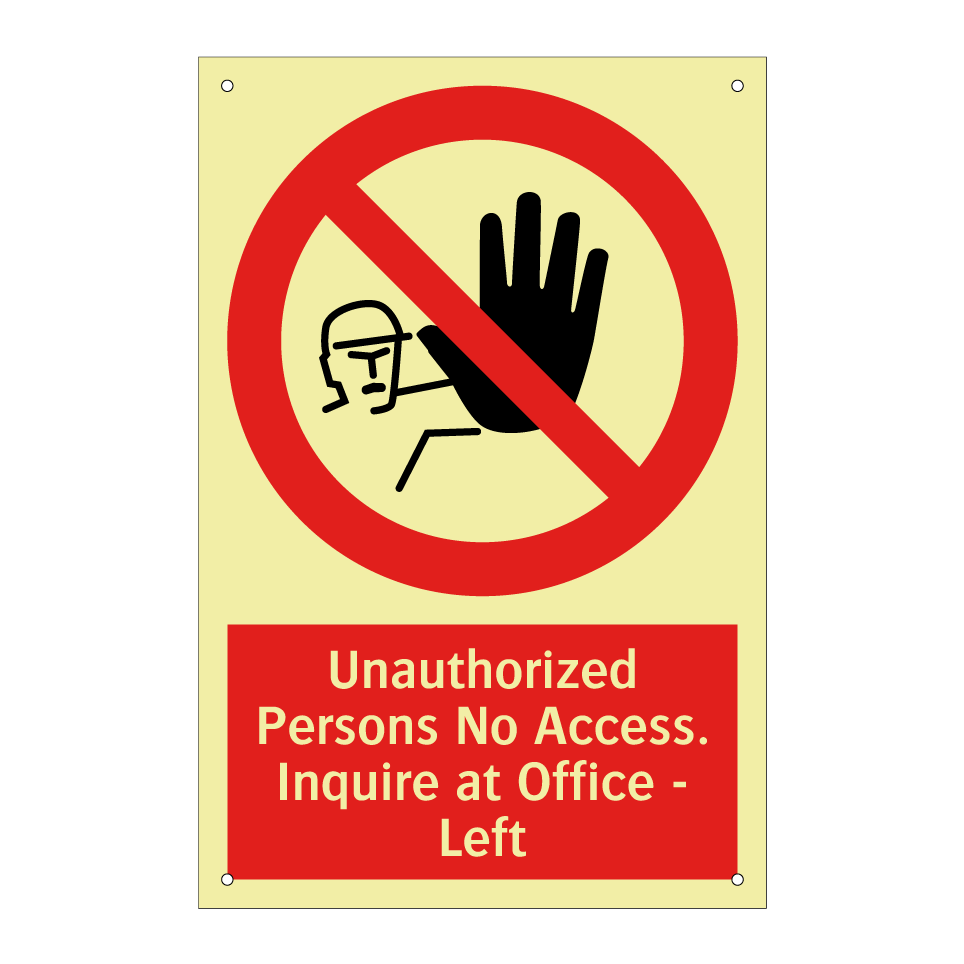 Unauthorized Persons No Access. Inquire at Office - Left