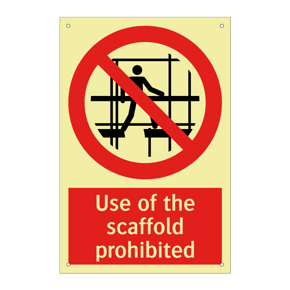 Use of the scaffold prohibited
