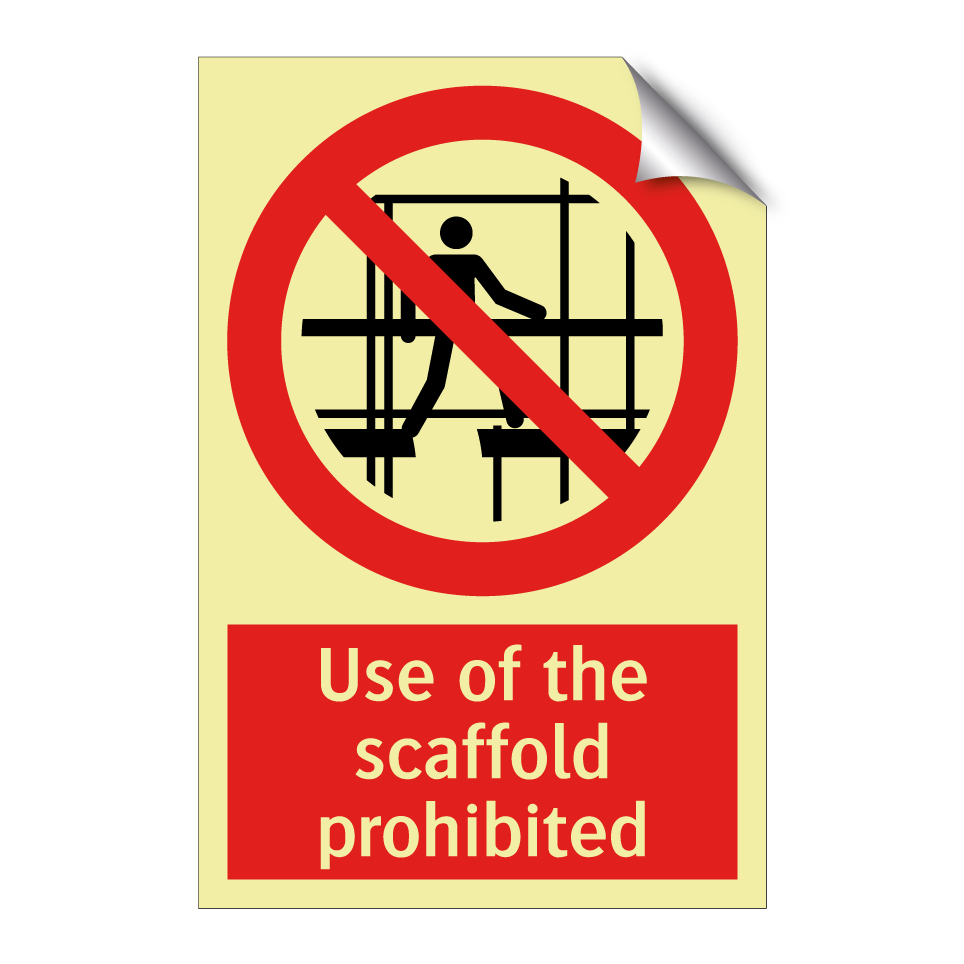 Use of the scaffold prohibited