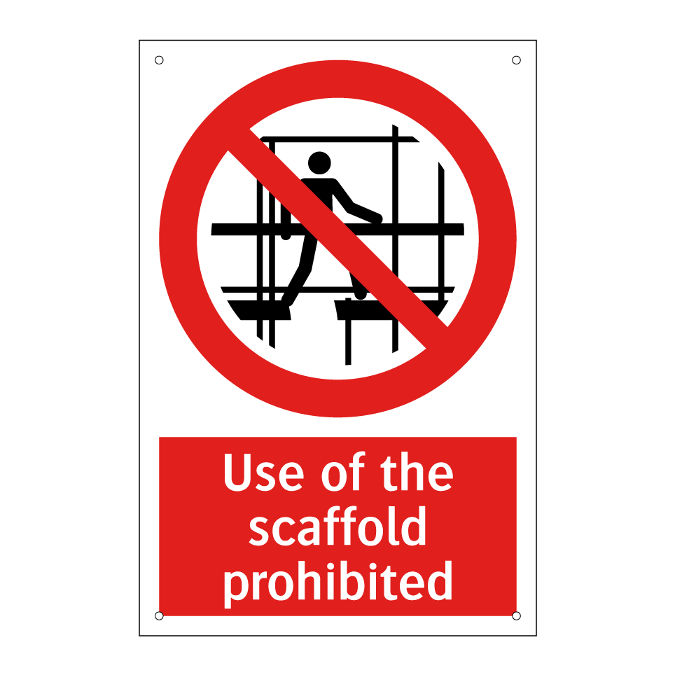 Use of the scaffold prohibited