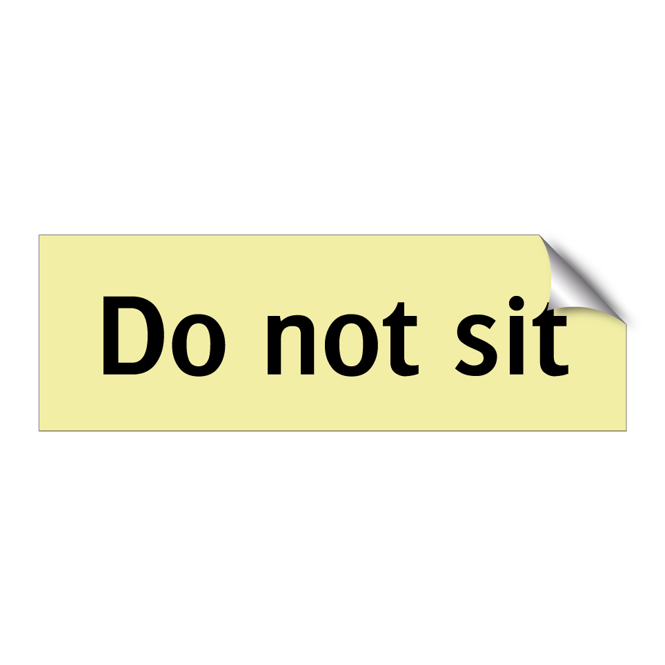 Do not sit