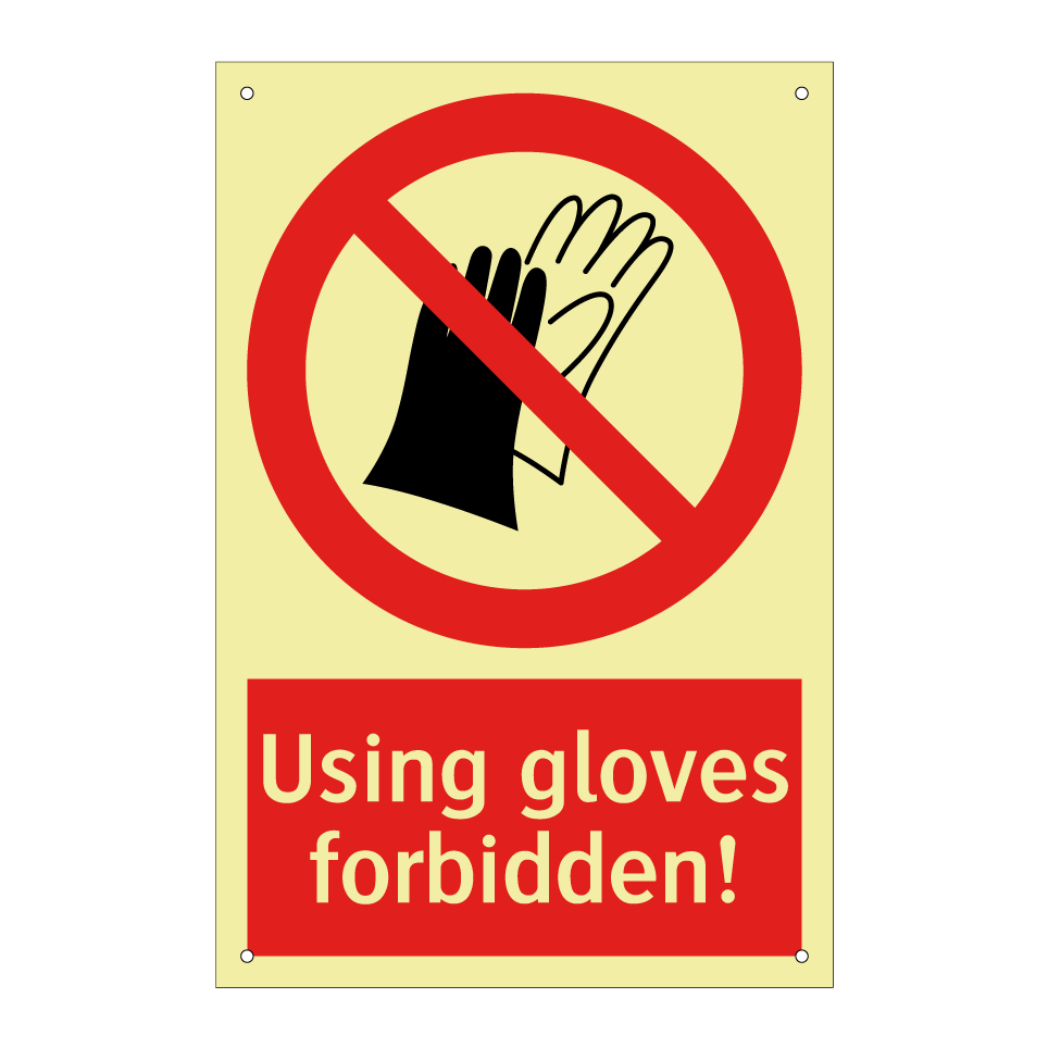 Using gloves forbidden!