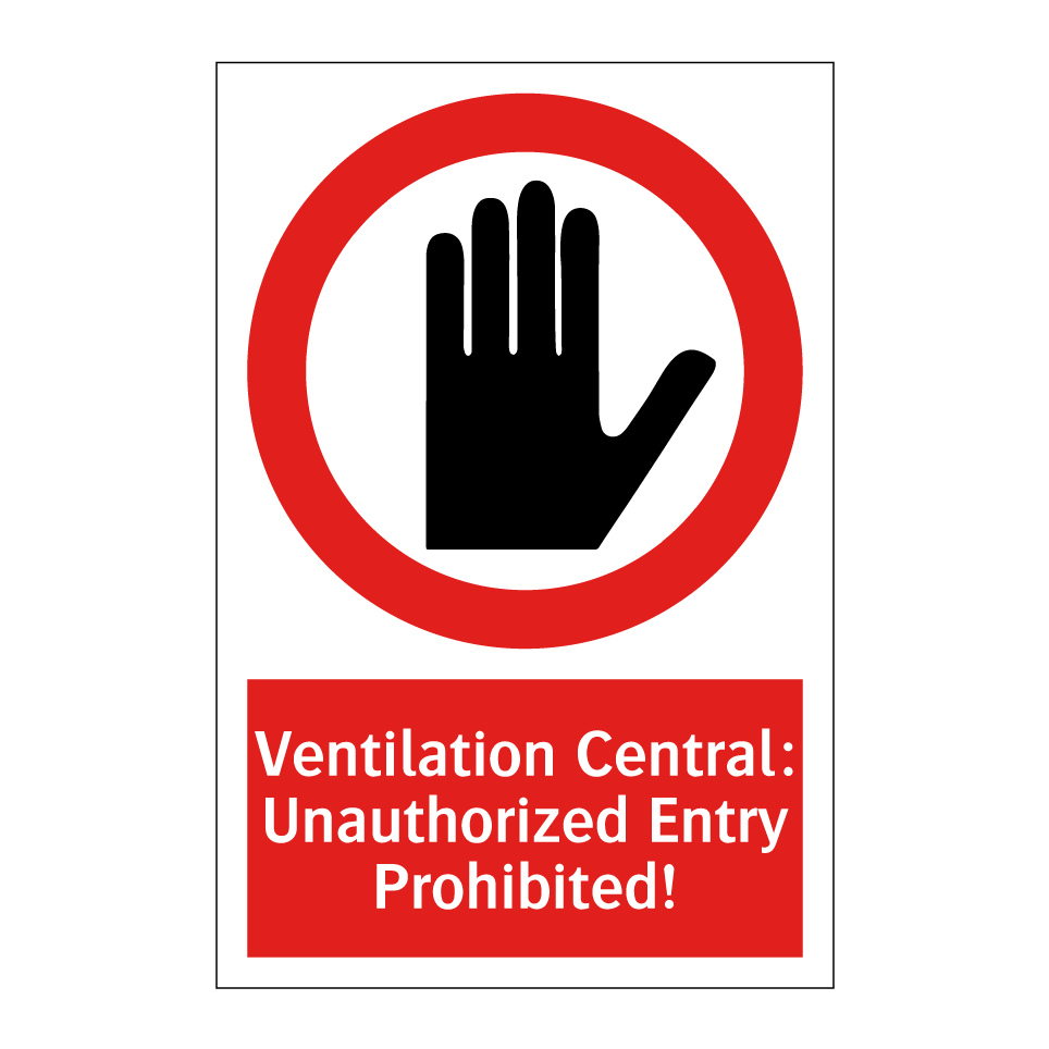 Ventilation Central: Unauthorized Entry Prohibited!