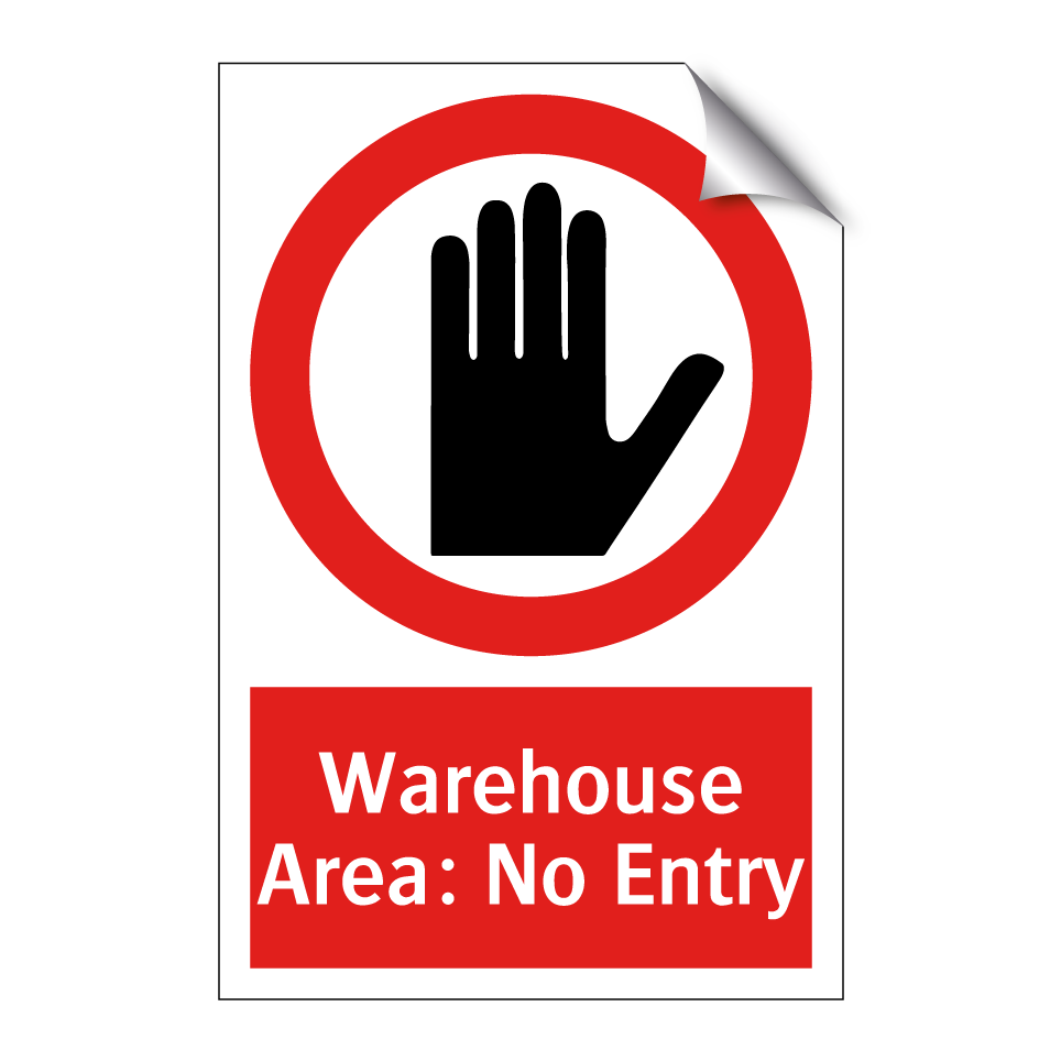 Warehouse Area: No Entry