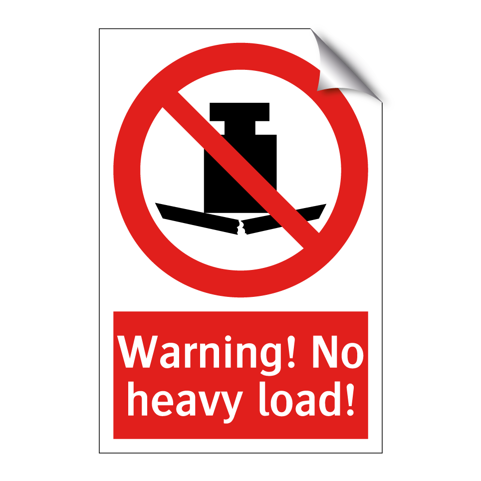 Warning! No heavy load!