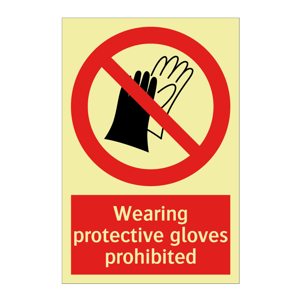 Wearing protective gloves prohibited