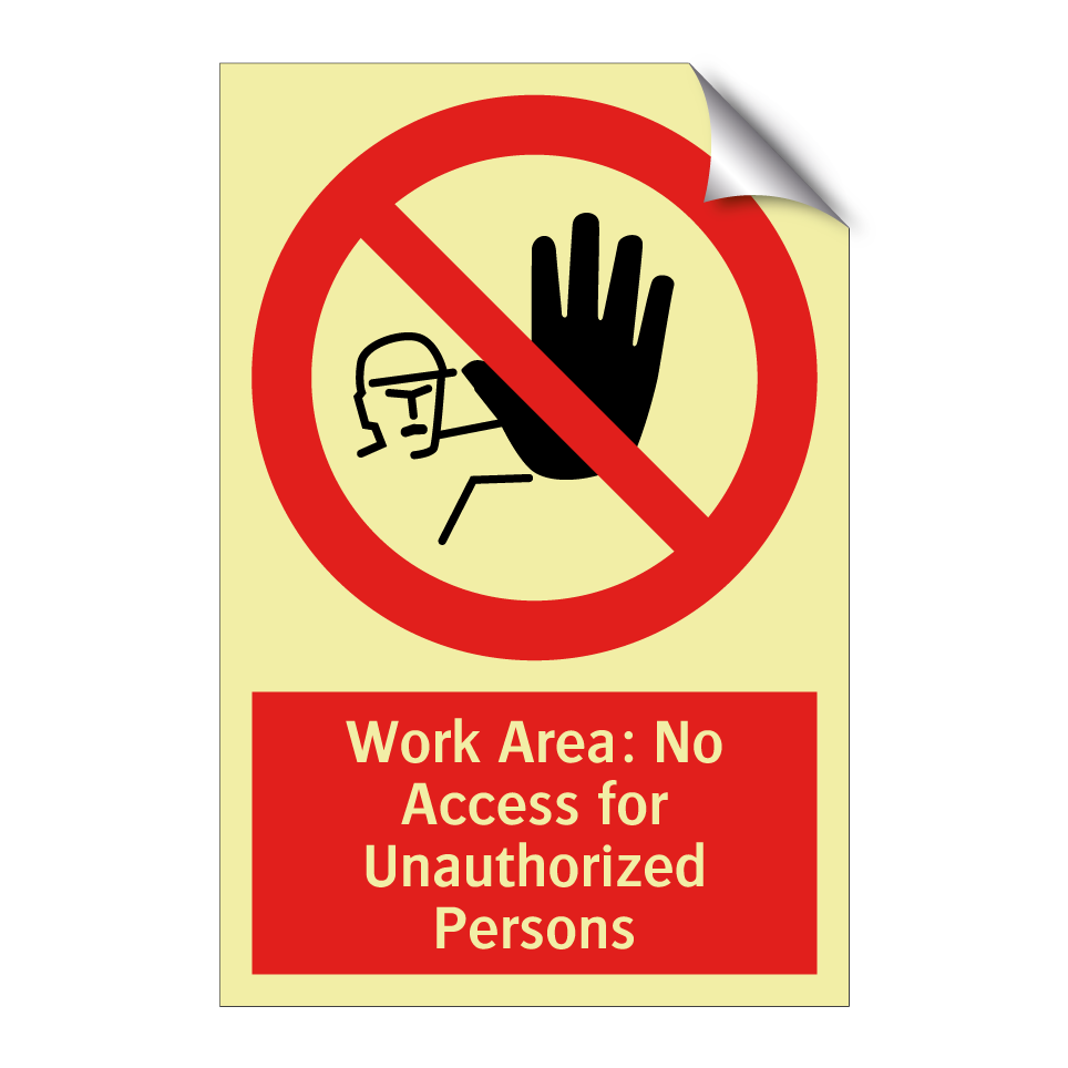 Work Area: No Access for Unauthorized Persons