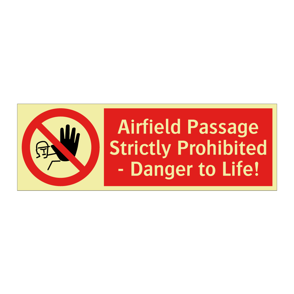 Airfield Passage Strictly Prohibited - Danger to Life!
