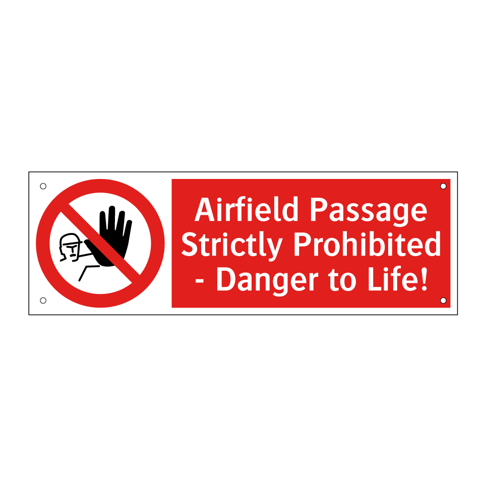 Airfield Passage Strictly Prohibited - Danger to Life!