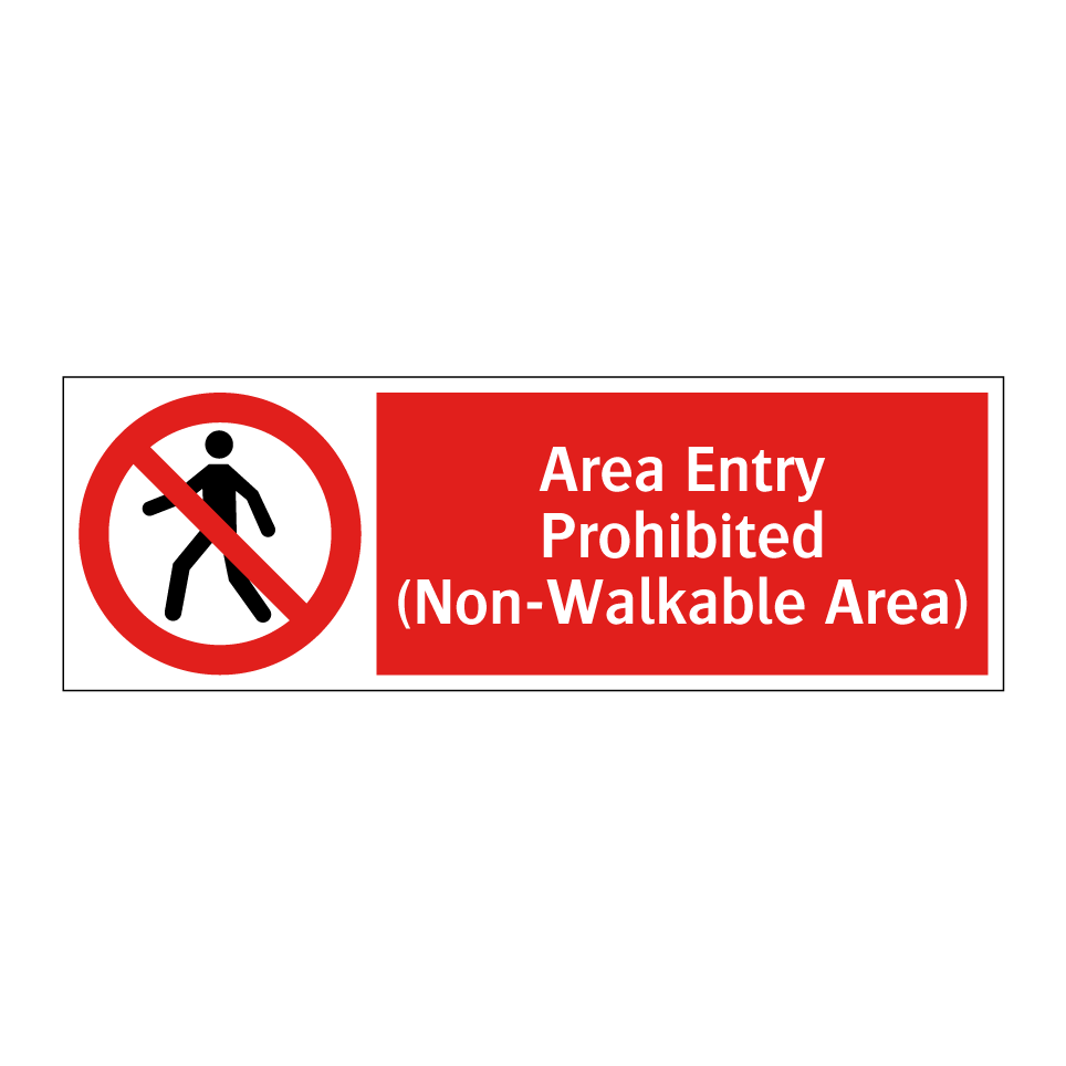 Area Entry Prohibited (Non-Walkable Area)