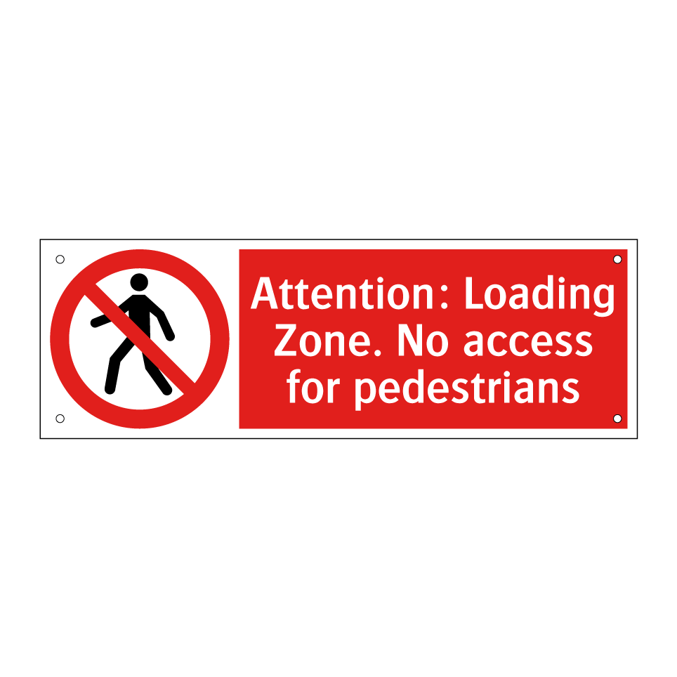 Attention: Loading Zone. No access for pedestrians