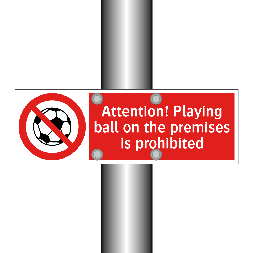 Attention! Playing ball on the premises is prohibited