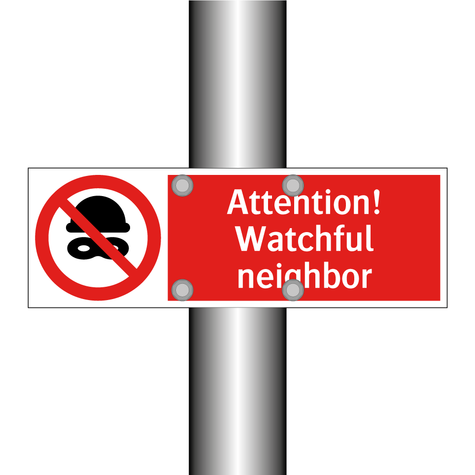 Attention! Watchful neighbor