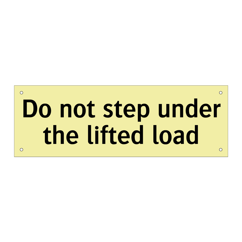Do not step under the lifted load