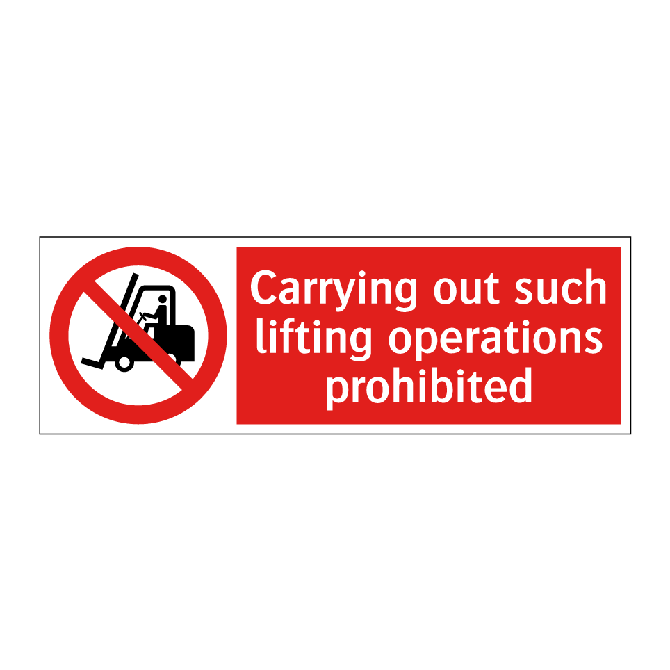 Carrying out such lifting operations prohibited