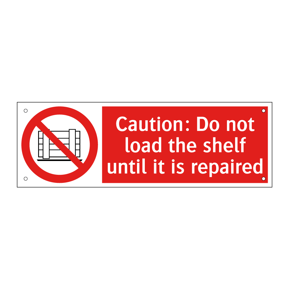 Caution: Do not load the shelf until it is repaired
