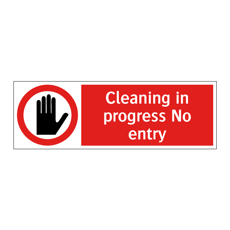 Cleaning in progress No entry