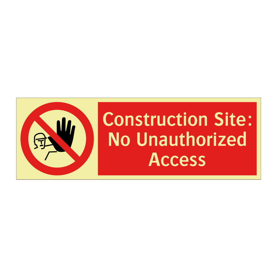 Construction Site: No Unauthorized Access