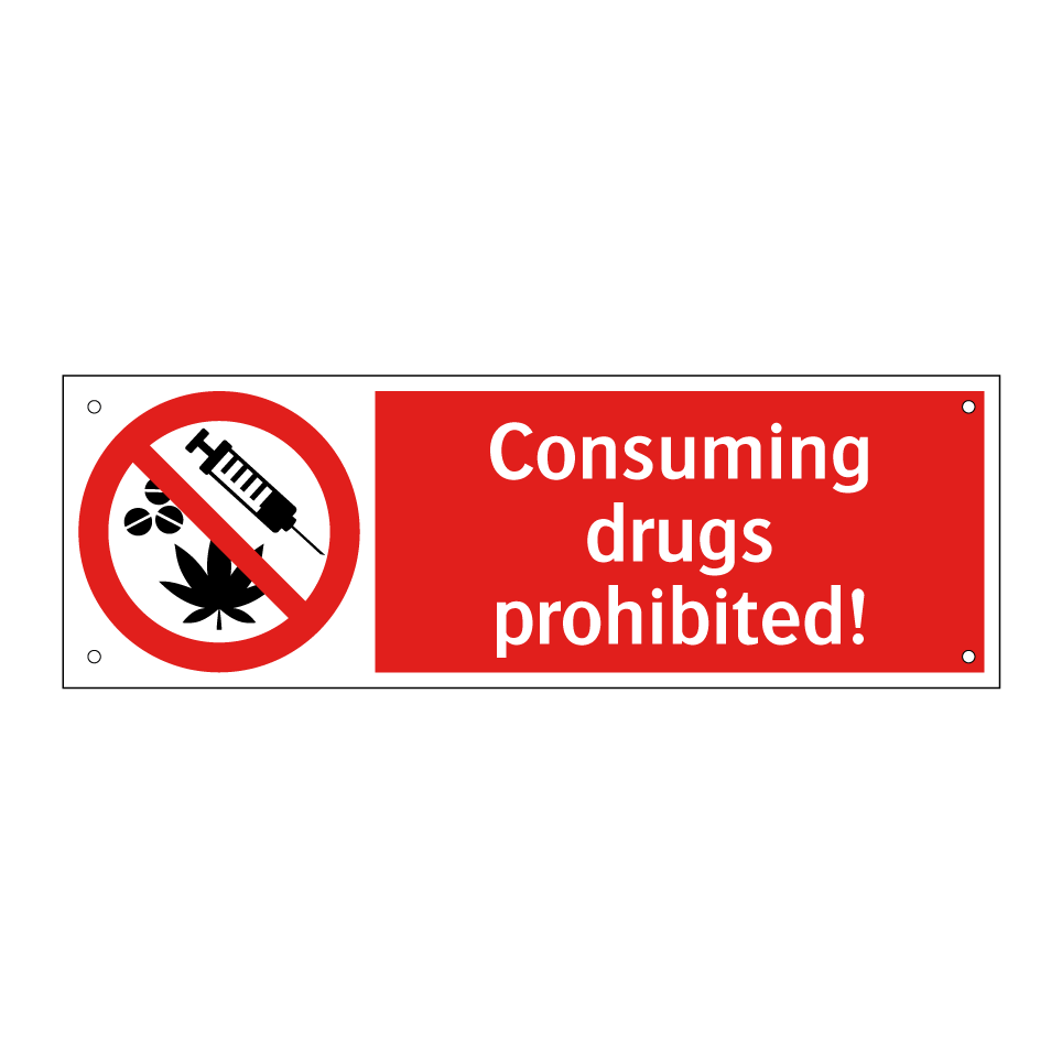 Consuming drugs prohibited!