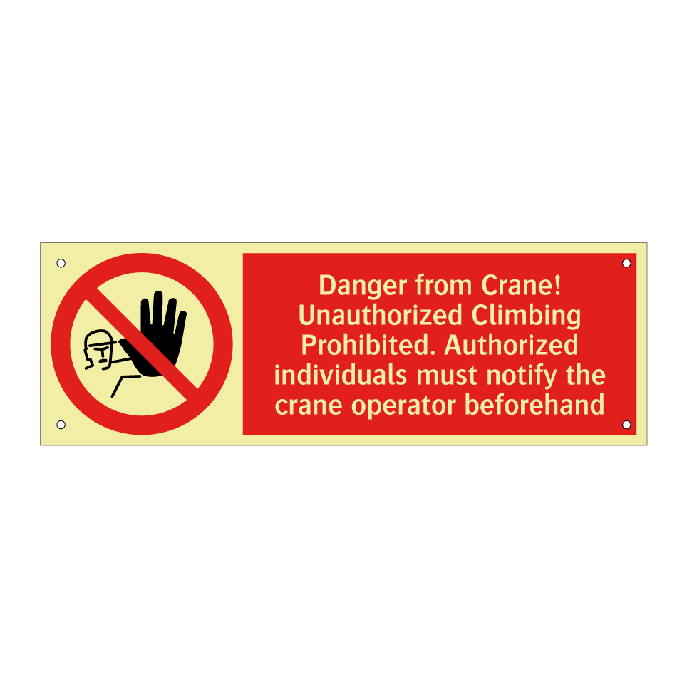 Danger from Crane! Unauthorized Climbing Prohibited. Authorized individuals must notify the crane operator beforehand
