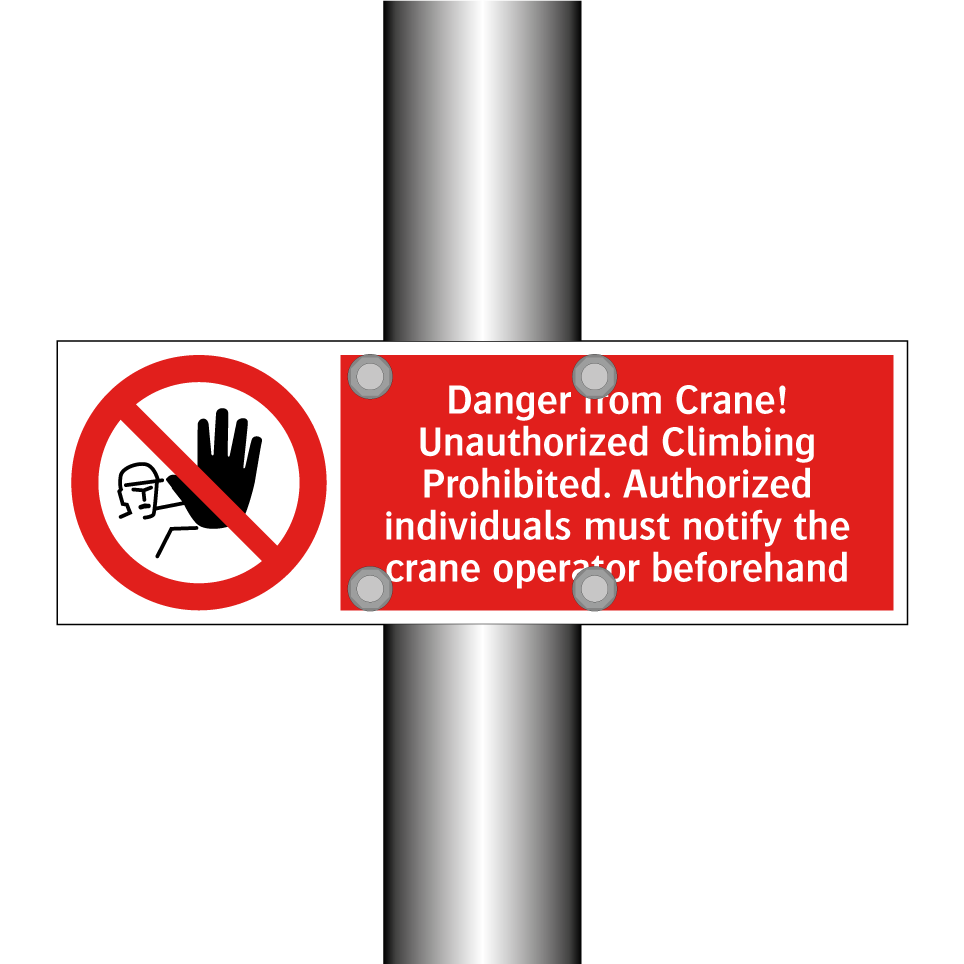 Danger from Crane! Unauthorized Climbing Prohibited. Authorized individuals must notify the crane operator beforehand