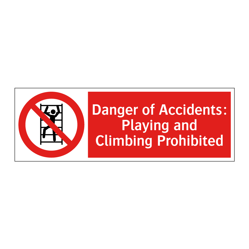 Danger of Accidents: Playing and Climbing Prohibited