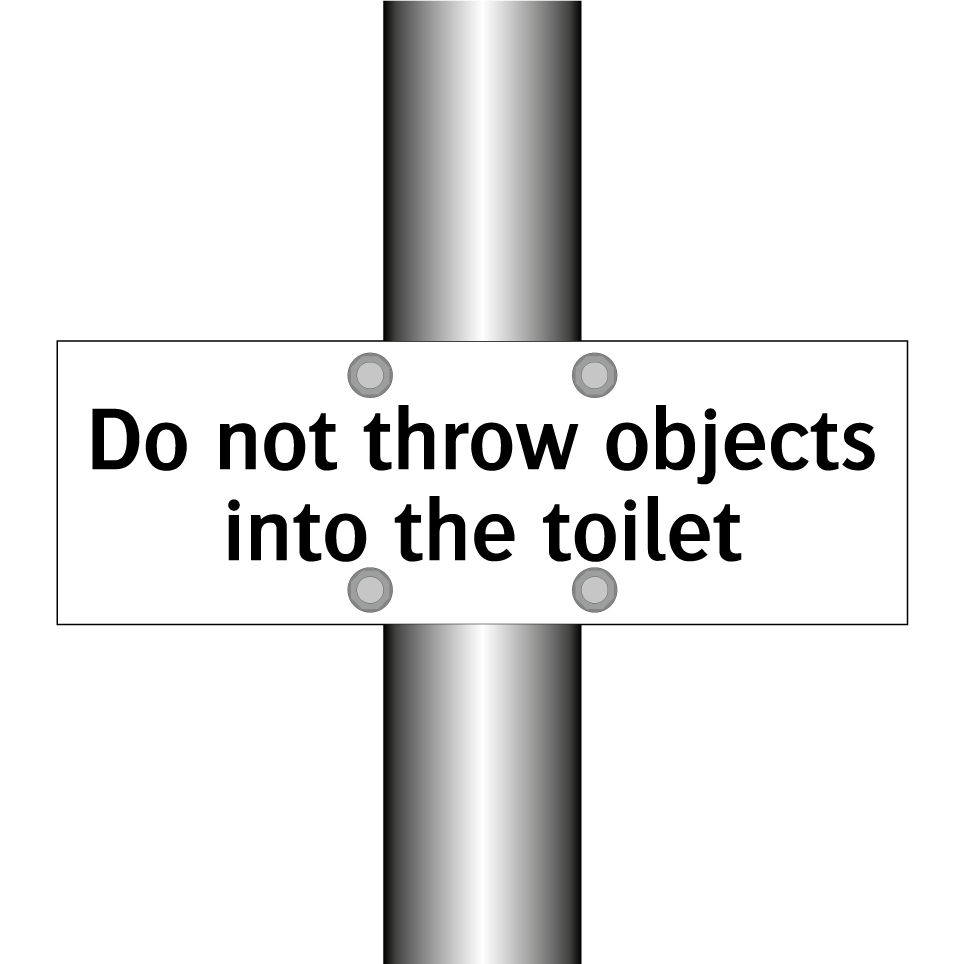 Do not throw objects into the toilet