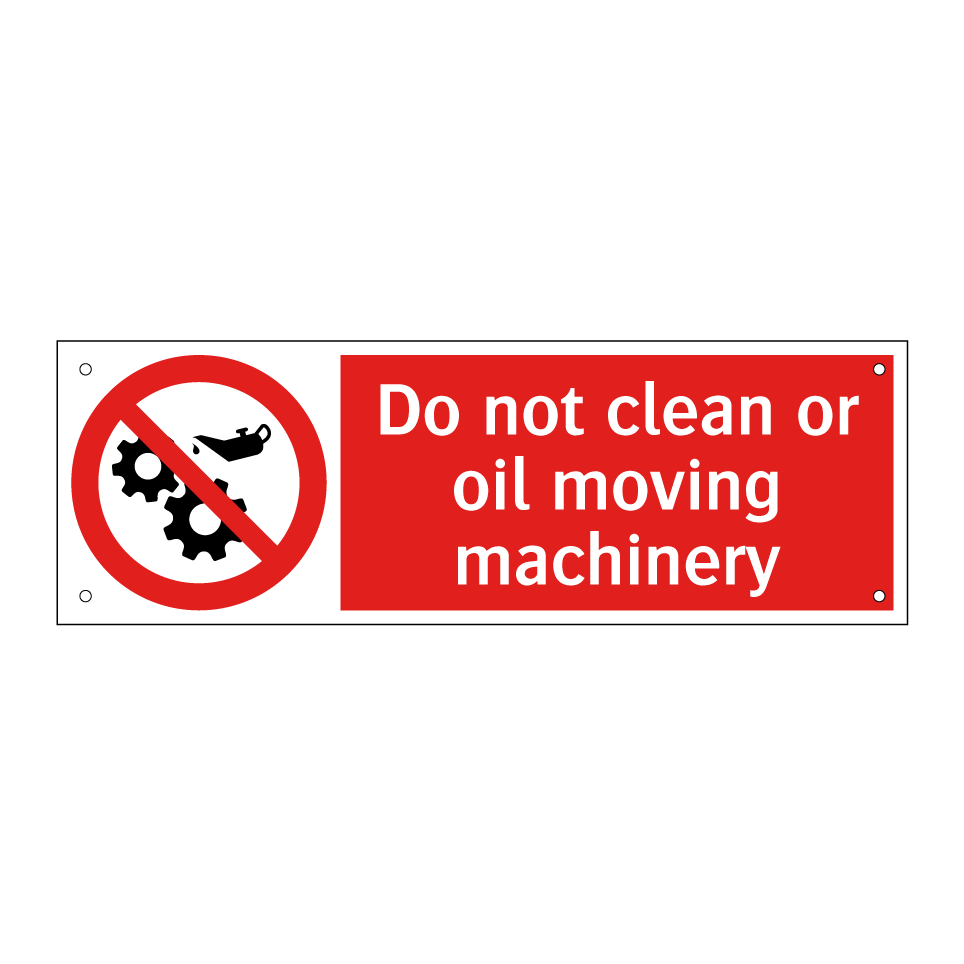 Do not clean or oil moving machinery