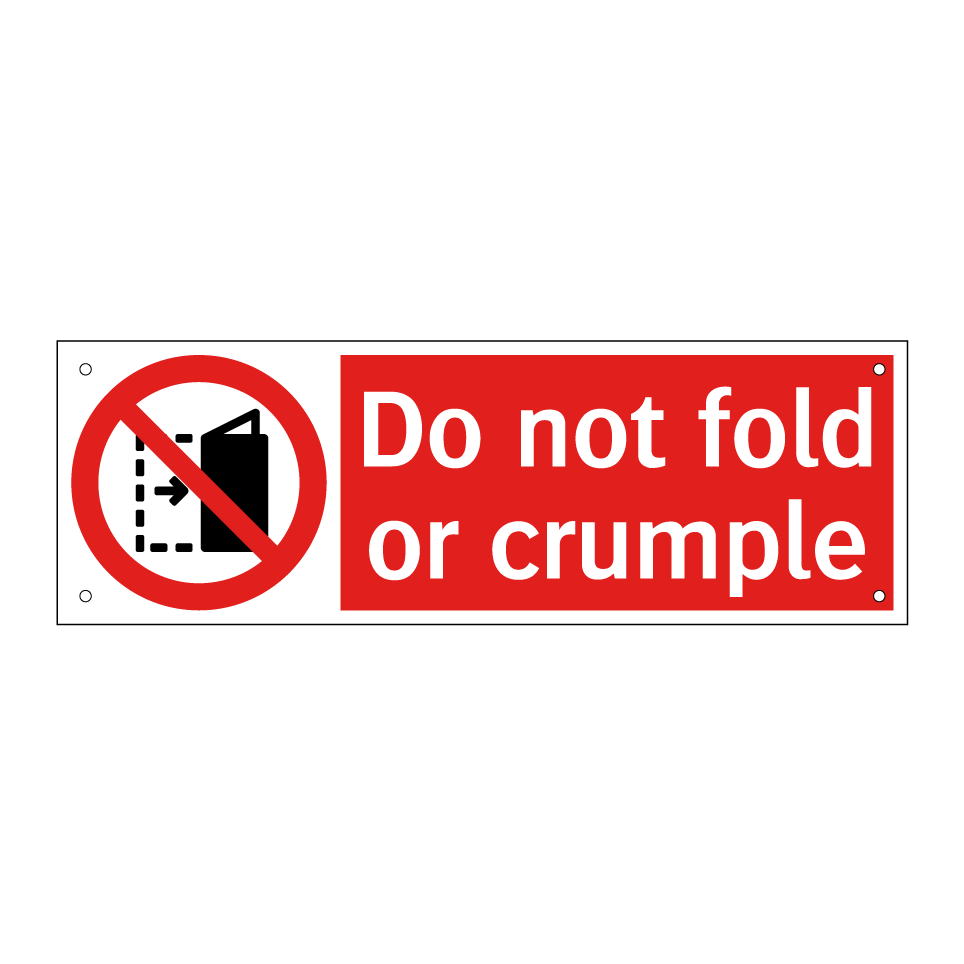 Do not fold or crumple