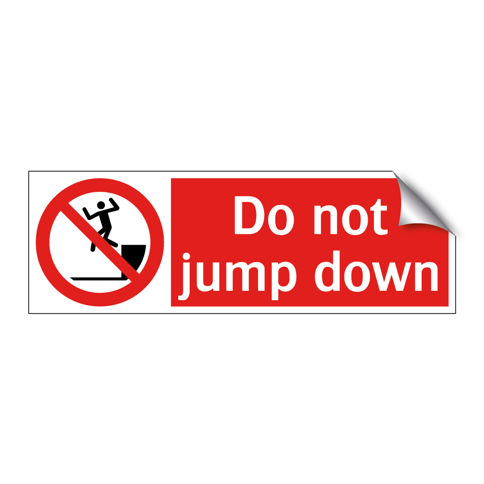Do not jump down