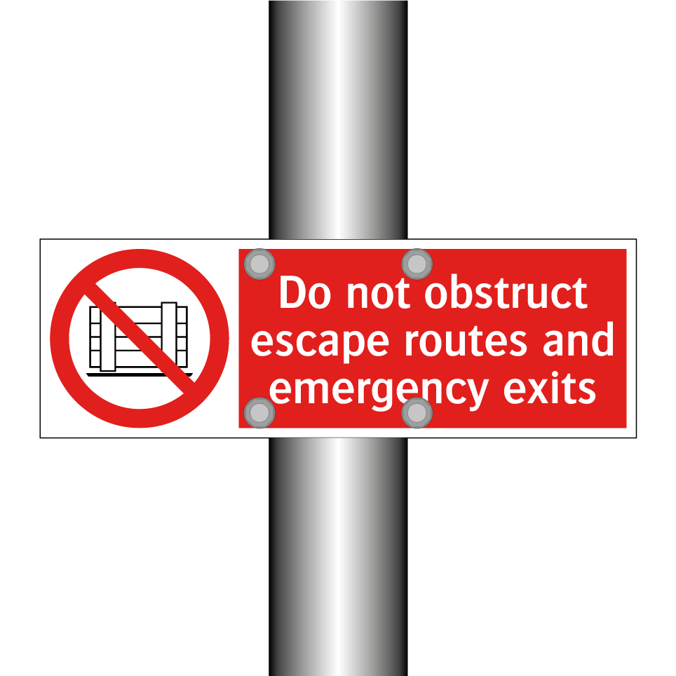 Do not obstruct escape routes and emergency exits