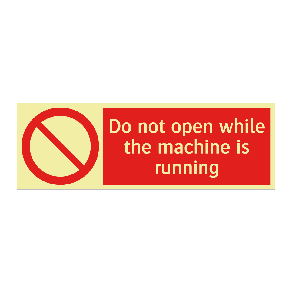 Do not open while the machine is running