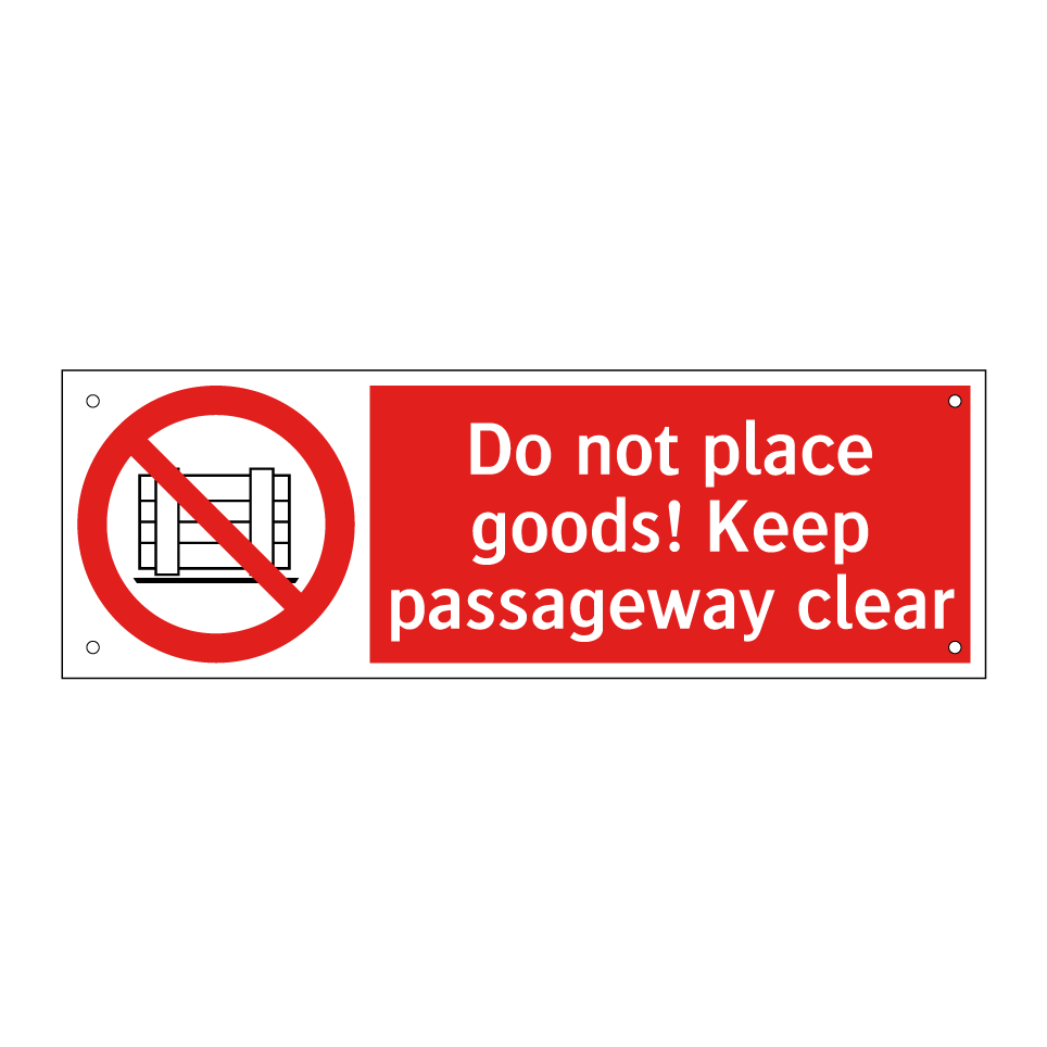 Do not place goods! Keep passageway clear