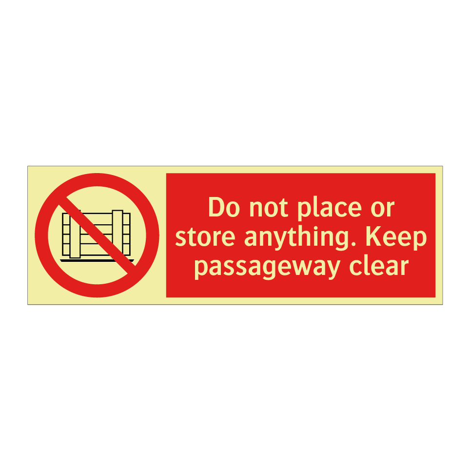 Do not place or store anything. Keep passageway clear