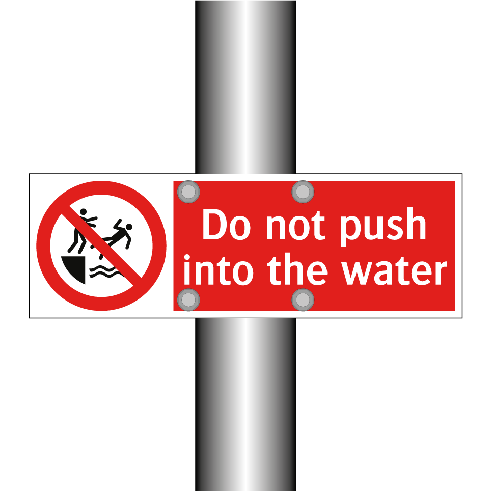 Do not push into the water