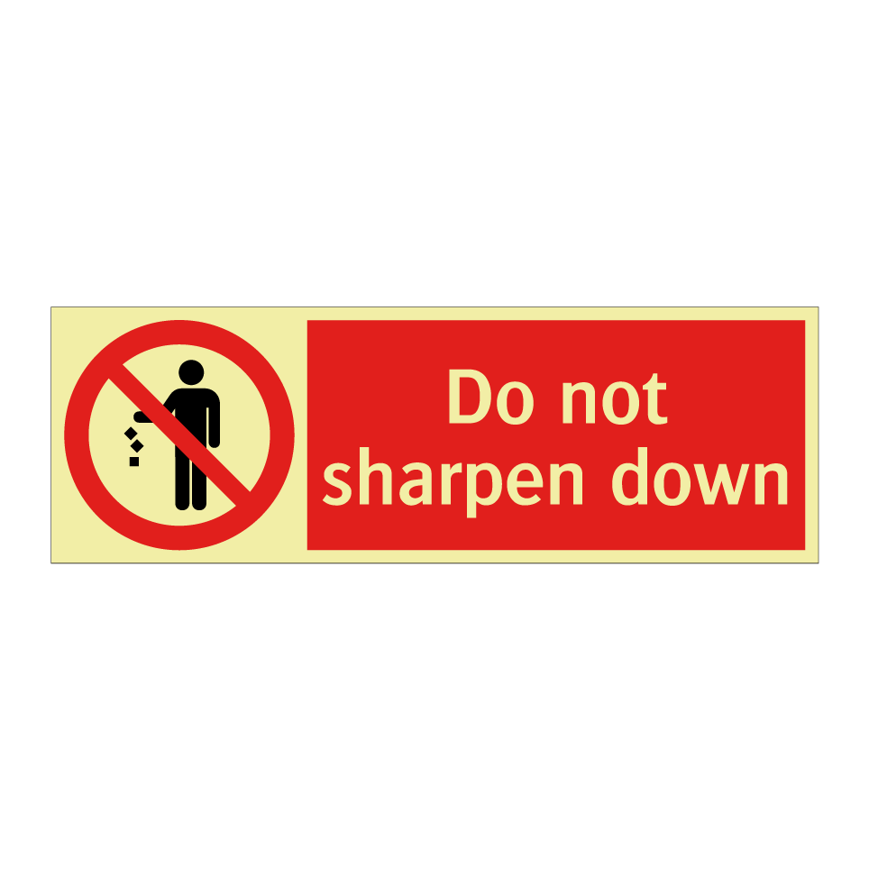 Do not sharpen down