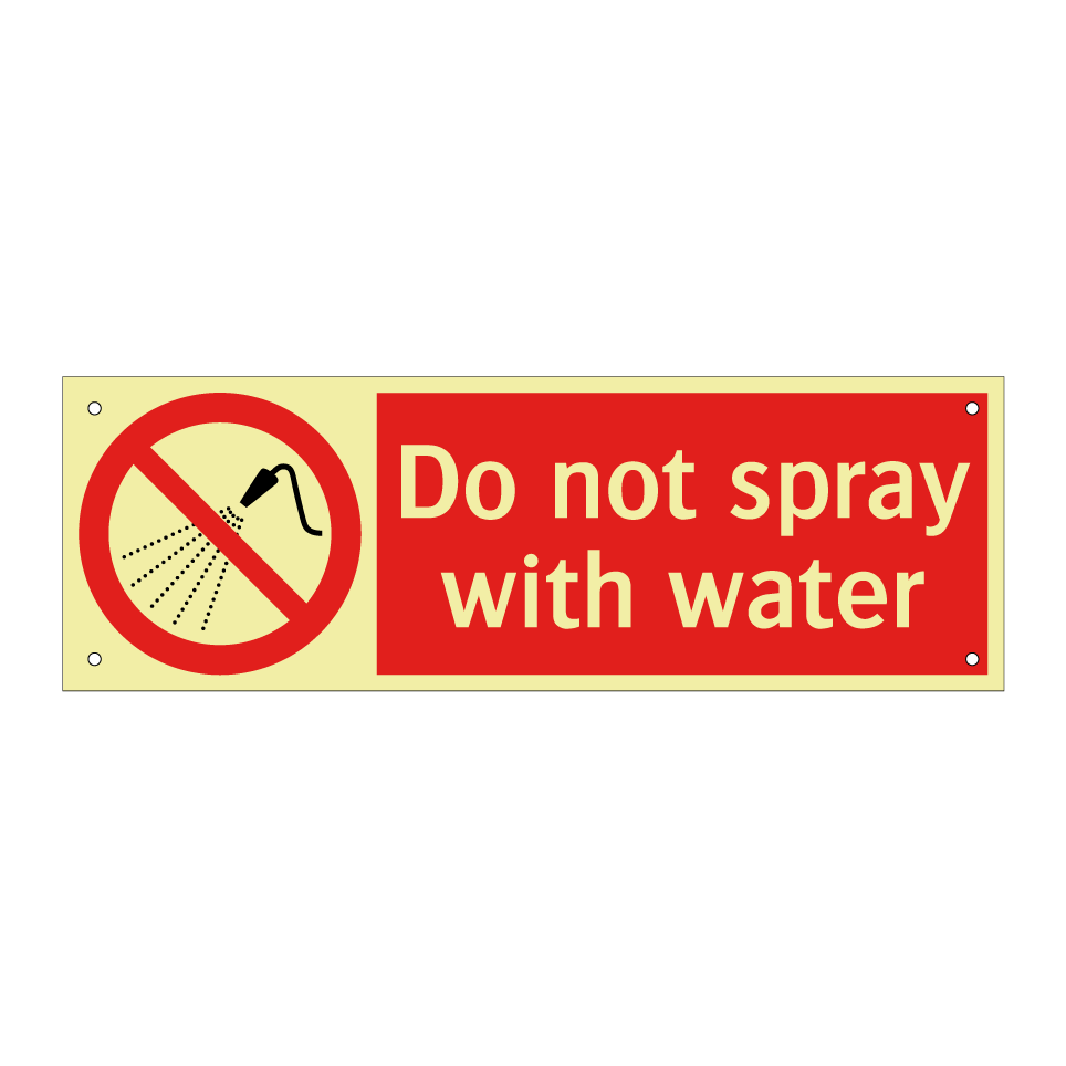 Do not spray with water