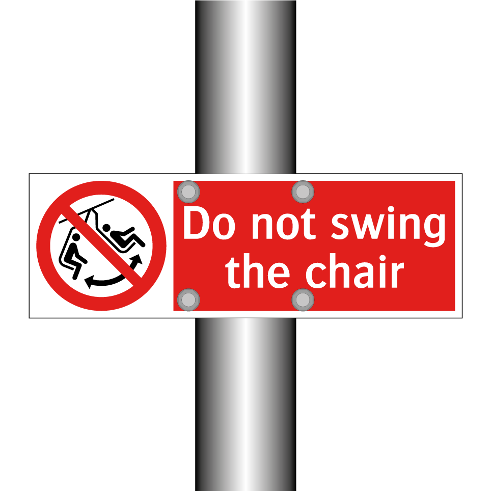 Do not swing the chair