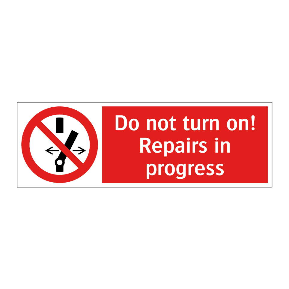 Do not turn on! Repairs in progress