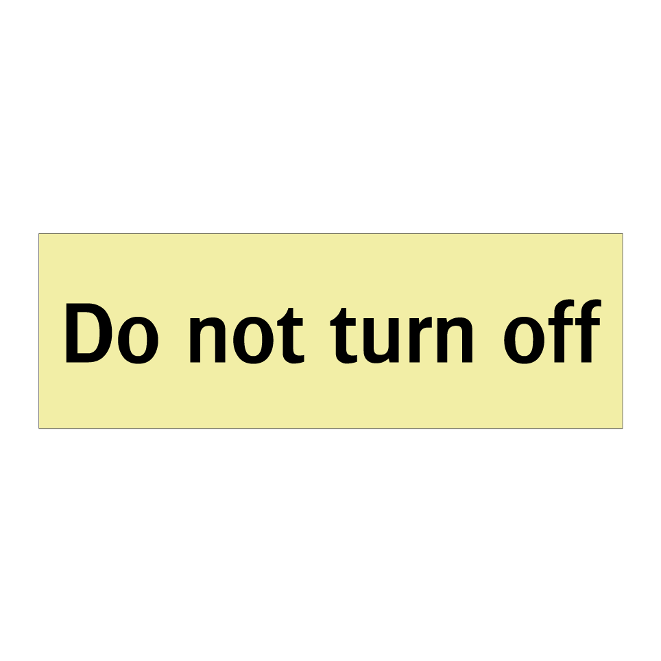 Do not turn off