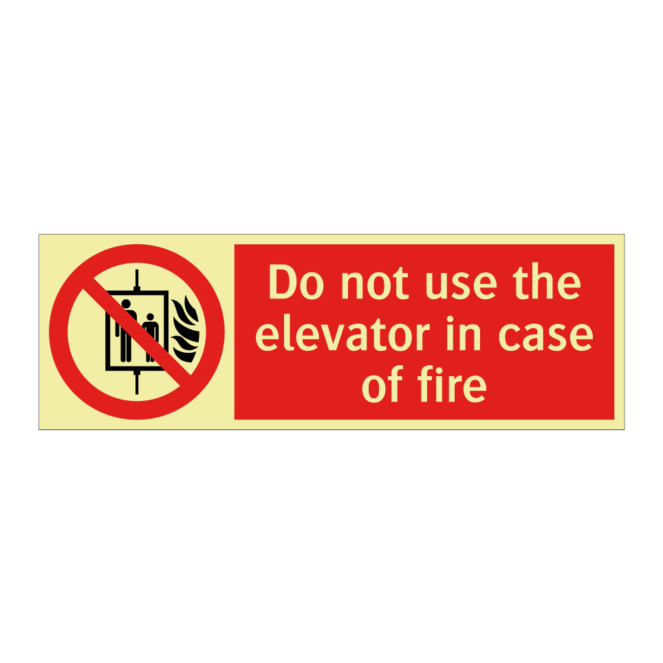 Do not use the elevator in case of fire