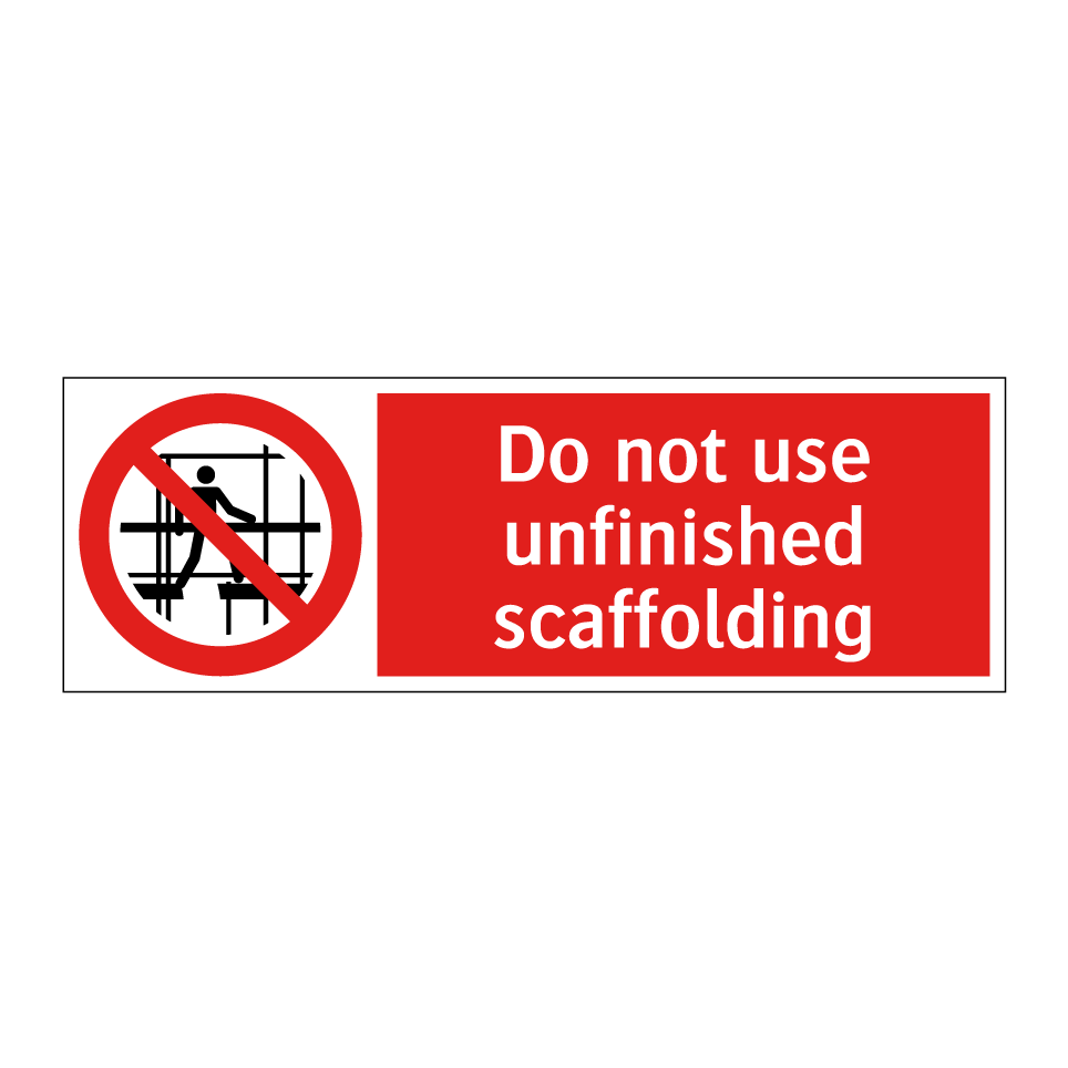 Do not use unfinished scaffolding