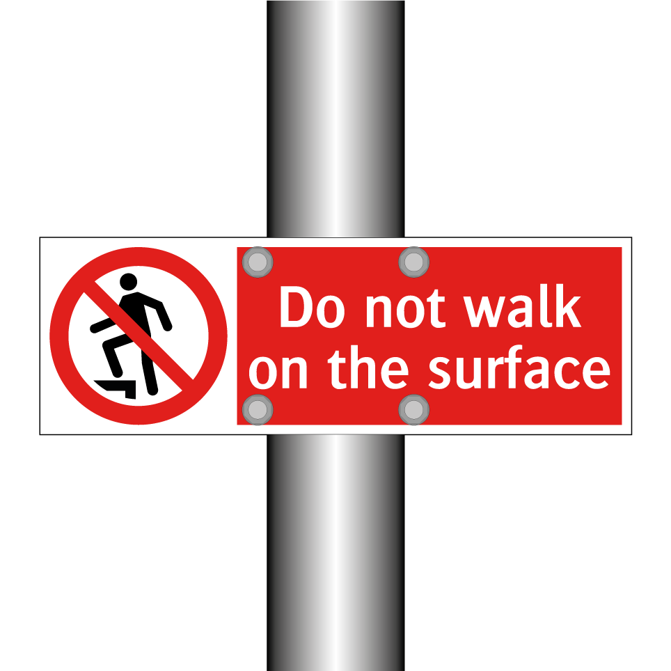 Do not walk on the surface