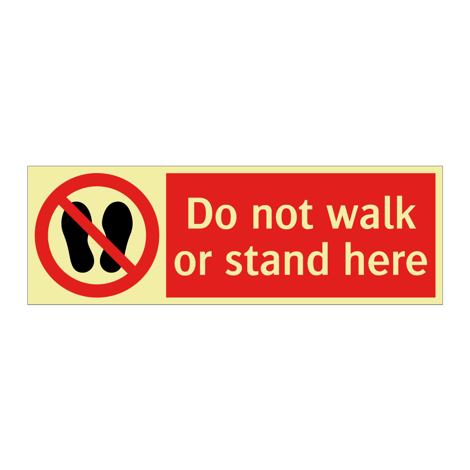 Do not walk or stand here