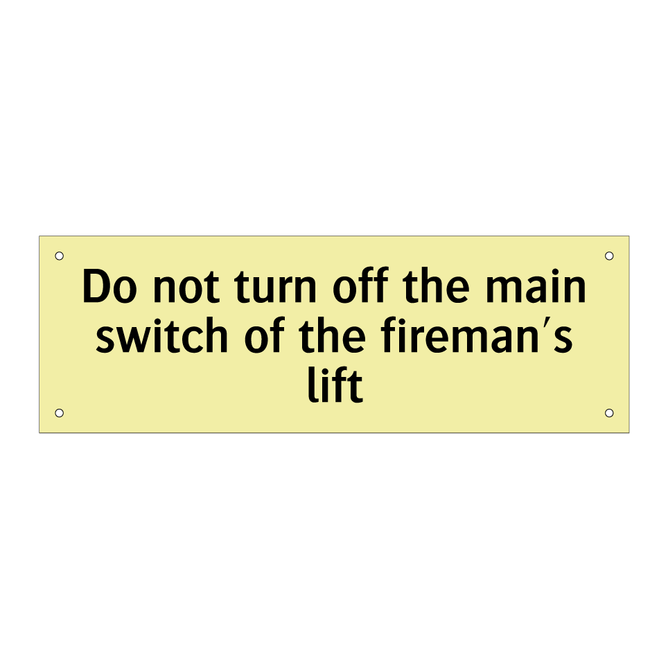 Do not turn off the main switch of the fireman's lift