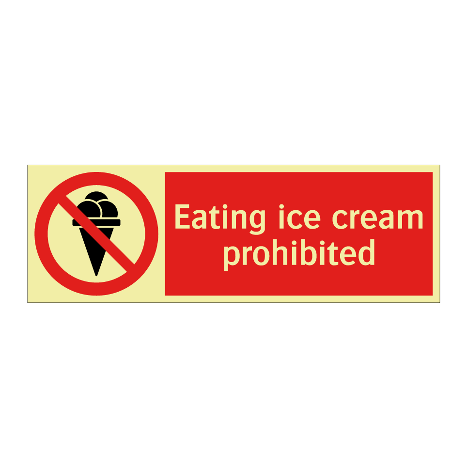 Eating ice cream prohibited