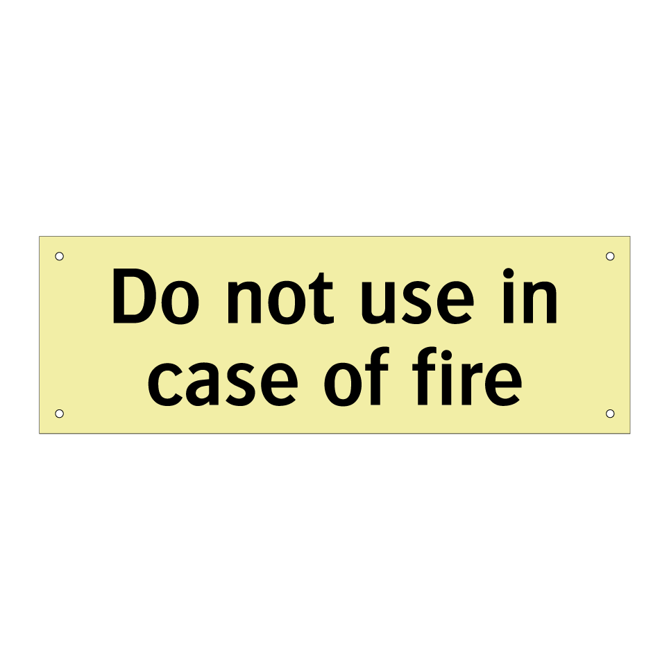 Do not use in case of fire